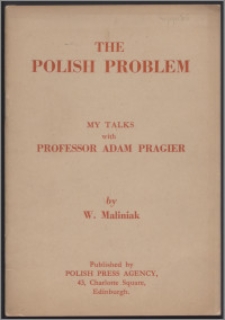 The Polish problem : my talks with professor Adam Pragier