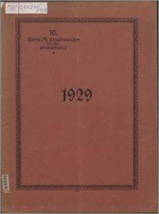 Sprawozdanie Banku M. Stadthagen Tow. Akc. w Bydgoszczy za dzieiąty rok obrachunkowy 1929