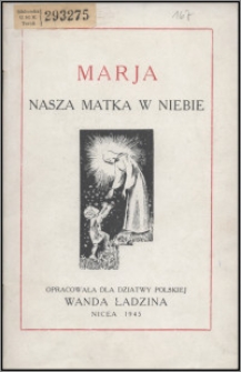 Marja, nasza Matka w niebie : dla dziatwy polskiej