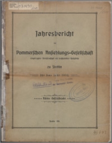 Jahresbericht der Pommerschen Ansiedlungs-Gesellschaft eingetragene Genossenschaft mit Beschränkter Haftpflicht zu Stettin für das Jahr 1910, 8 Geschäftsjahr