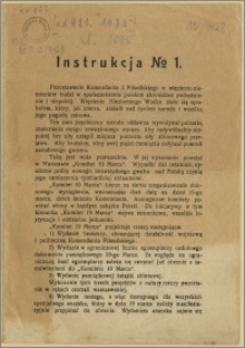 Instrukcja No 1. [Inc.:] Pozostawanie Komendanta J. Piłsudskiego w więzieniu niemieckim budzi w społeczeństwie polskim chroniczne podrażnienie i niepokój [...] : [Warszawa, w lutym]