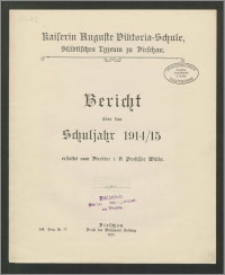 Kaiserin Auguste Viktoria-Schule Städtisches Lyzeum zu Dirschau. Bericht über das Schuljahr 1914/1915