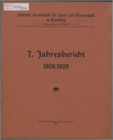 Jahresbericht / Deutsche Gesellschaft für Kunst und Wissenschaft in Bromberg Jber. 7, 1908/1909