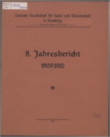 Jahresbericht / Deutsche Gesellschaft für Kunst und Wissenschaft in Bromberg Jber. 8, 1909/1910
