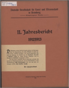 Jahresbericht / Deutsche Gesellschaft für Kunst und Wissenschaft in Bromberg Jber. 11, 1912/1913