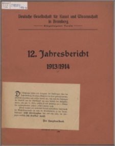 Jahresbericht / Deutsche Gesellschaft für Kunst und Wissenschaft in Bromberg Jber. 12, 1913/1914