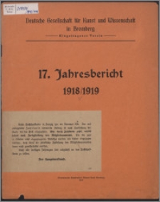 Jahresbericht / Deutsche Gesellschaft für Kunst und Wissenschaft in Bromberg Jber. 17, 1918/1919