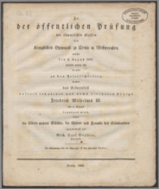 Zu der öffentlichen Prüfung der sammtlichen Klassen de Königlichen Gymnasii zu Conitz in Westpreussen welche den 2. August 1831