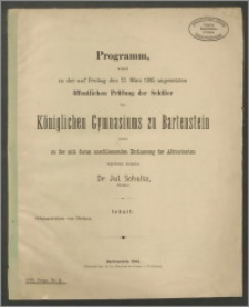 Programm, womit zu der auf Freitag den 27. März 1885 angesetzten öffentlichen Prüfung der Schüler des Königlichen Gymnasiums zu Bartenstein