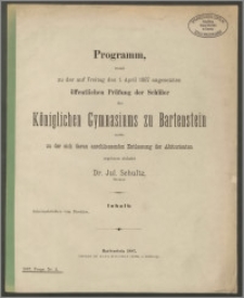 Programm, womit zu der auf Freitag den 1. April 1887 ngesetzten öffentlichen Prüfung der Schüler des Königlichen Gymnasium zu Bartenstein