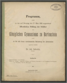 Programm, womit zu der auf Dienstag den 27. März 1888 angesetzten öffentlichen Prüfung der Schüler des Königlichen Gymnasium zu Bartenstein