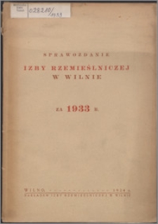 Sprawozdanie Izby Rzemieślniczej w Wilnie za 1933 r.