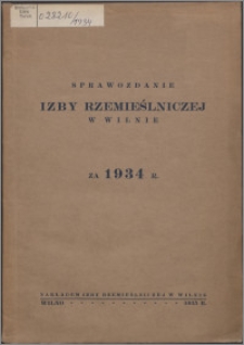 Sprawozdanie Izby Rzemieślniczej w Wilnie za 1934 r.