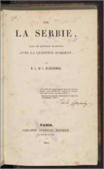 Sur la Serbie, dans ses rapports européens avec la question d'Orient