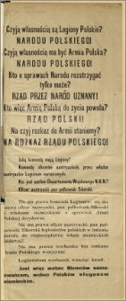 [Ulotka] : [Inc.:] Czyją własnością są Legiony Polskie? Narodu Polskiego! Czyją własnością ma być Armia Polska? Narodu Polskiego! [...]