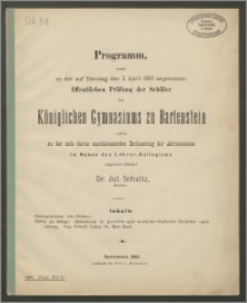 Programm, womit zu der auf Dienstag den 5. April 1892 angesetzten öffentlichen Prüfung der Schüler des Königlichen Gymnasium zu Bartenstein