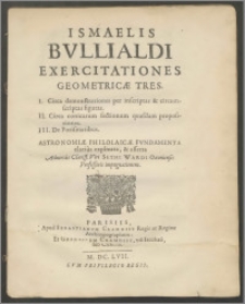 Ismaelis Bvllialdi Exercitationes geometricae tres