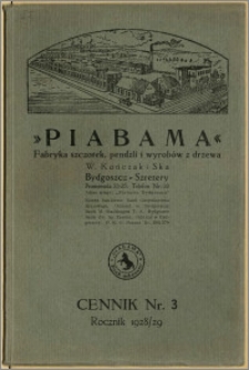 [Cennik] : [Inc.:] Cennik nr 3 Rocznik 1928/29. "Piabama" Fabryka szczotek, pędzli i wyrobów z drzewa w Bydgoszczy