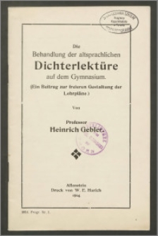 Die Behandlung der altsprachlichen Dichterlektüre auf dem Gymnasium. (Ein Beitrag zur freien Gestaltungder Lehrpläne.)