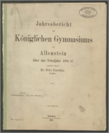 Jahresbericht des Königlichen Gymnasiums zu Allenstein über das Schuljahr 1896/97