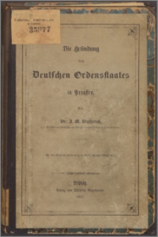 Die Gründung des Deutschen Ordensstaates in Preußen