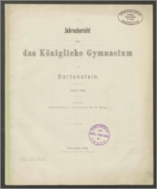 Jahresbericht über das Königliche Gymnasium zu Bartenstein Ostern 1908