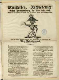 Ministerken, Juchhedewich ! Nach Brandenburg, da jehn wir nich. Rück du mit deiner Rechten aus, die Linke bleibt in't Schauschpielhaus. : Eene vox-populige Stimme, ufgefangen vor Komödienhaus