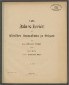 XXIV. Jahres=Bericht des städtischen Gymnasiums zu Belgard über das Schuljahr 1894/95