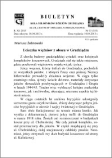 Biuletyn Koła Miłośników Dziejów Grudziądza 2013, Rok XI, nr 13(353): Ucieczka więźniów z obozu w Grudziądzu