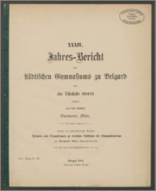 XXXIV. Jahres=Bericht des Städtischen Gymnasiums zu Belgard über das Schuljahr 1904/05