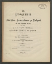 VII. Programm des städtischen Gymnasiums zu Belgard für das Schuljahr 1877/78