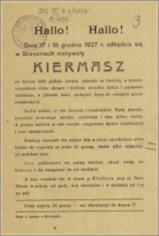 [Obwieszczenie] : [Inc.:] Hallo! Hallo! Dnia 17 i 18 grudnia 1927 r. w Brzezinach odbędzie się niebywały Kiermasz [...]