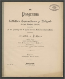XV. Programm des städtischen Gymnasiums zu Belgard für das Schuljahr 1885/86