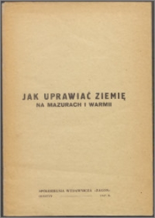 Jak uprawiać ziemię na Mazurach i Warmii