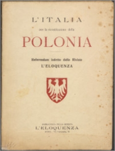 L'Italia per la ricostituzione della Polonia : referendum indetto dalla Rivista l'Eloquenza