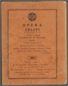 Chłopi : opera : libretto w pięciu aktach z powieści St. W. Reymonta