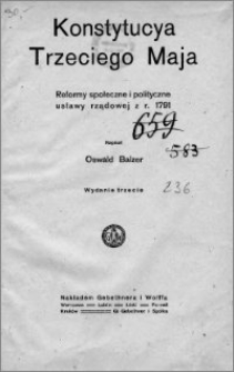 Konstytucya Trzeciego Maja : reformy społeczne i polityczne ustawy rządowej z r. 1791