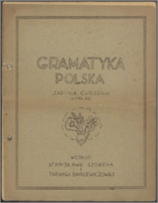 Gramatyka polska : zadania, ćwiczenia, wykład