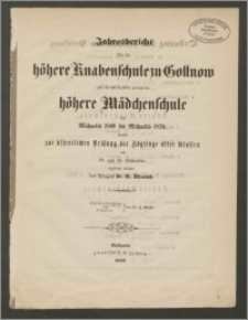 Jahresbericht über die höhere Knabenschule zu Gollnow und die mit derfelben verbundene höhere Mädchenschule von Michaelis 1869 bis Michaelis 1870