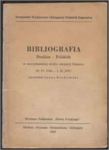 Bibliografia druków polskich w amerykańskej strefie okupacji Niemiec : 29. IV. 1945 - 1. II. 1947