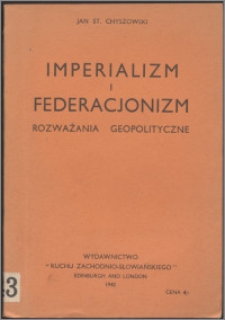 Imperializm i federacjonizm : rozważania geopolityczne