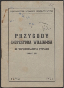 Przygody inspektora Williamsa : (ze wspomnień agenta wywiadu)