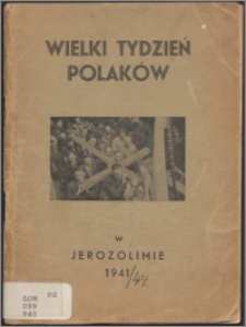 Wielki Tydzień Polaków w Jerozolimie 1941