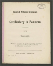 Friedrich-Wilhelms-Gymnasium zu Greiffenberg in Pommern. XXVI. Ostern 1878