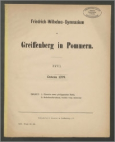 Friedrich-Wilhelms-Gymnasium zu Greiffenberg in Pommern. XXVII. Ostern 1879