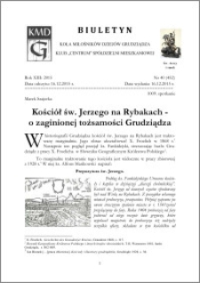 Biuletyn Koła Miłośników Dziejów Grudziądza 2015, Rok XIII, nr 40(452) : Kościół św. Jerzego na Rybakach - o zaginionej tożsamości Grudziądza