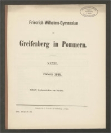 Friedrich-Wilhelms-Gymnasium zu Greifenberg in Pommern. XXXIII. Ostern 1885