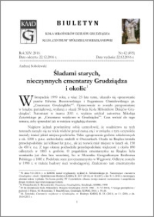 Biuletyn Koła Miłośników Dziejów Grudziądza 2016, Rok XIV, nr 42(495) : Śladami starych, nieczynnych cmentarzy Grudziądza i okolic