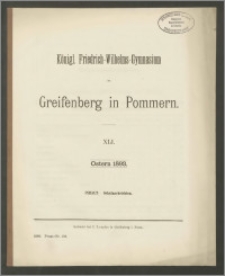 Königl. Friedrich-Wilhelms-Gymnasium zu Greifenberg in Pommern. XLI. Ostern 1893