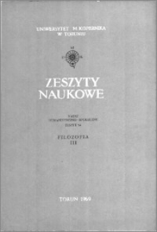 Zeszyty Naukowe Uniwersytetu Mikołaja Kopernika w Toruniu. Nauki Humanistyczno-Społeczne. Filozofia, z. 3 (34), 1969